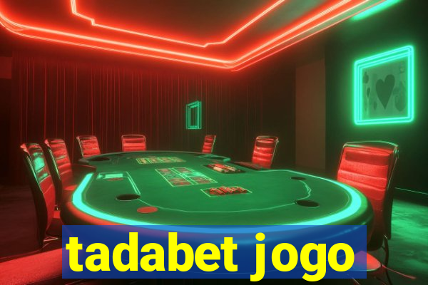 tadabet jogo